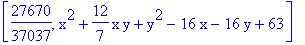 [27670/37037, x^2+12/7*x*y+y^2-16*x-16*y+63]